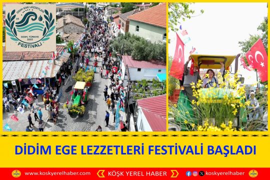DİDİM EGE LEZZETLERİ FESTİVALİ BAŞLADI