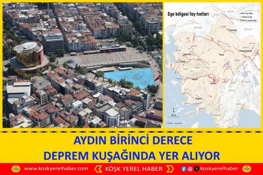 AYDIN BİRİNCİ DERECE DEPREM KUŞAĞINDA YER ALIYOR 