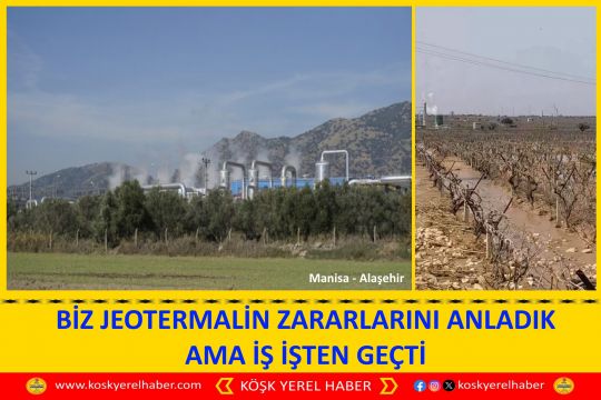 BİZ JEOTERMALİN ZARARLARINI ANLADIK AMA İŞ İŞTEN GEÇTİ