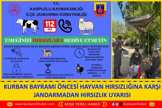 KURBAN BAYRAMI ÖNCESİ HAYVAN HIRSIZLIĞINA KARŞI JANDARMADAN HIRSIZLIK UYARISI