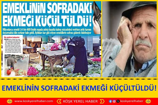 EMEKLİNİN SOFRADAKİ EKMEĞİ KÜÇÜLTÜLDÜ!