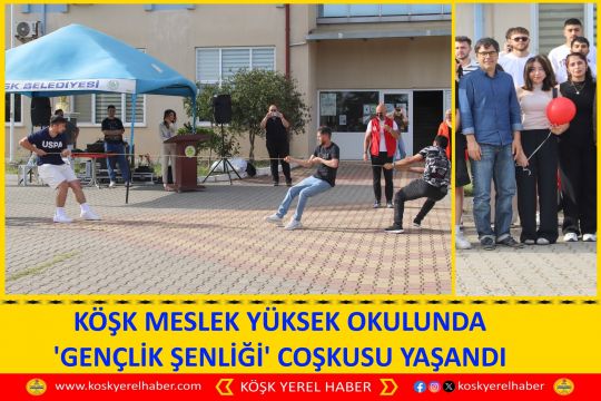 KÖŞK MESLEK YÜKSEK OKULUNDA 