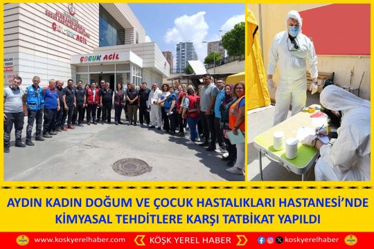 AYDIN KADIN DOĞUM VE ÇOCUK HASTALIKLARI HASTANESİ’NDE KİMYASAL TEHDİTLERE KARŞI TATBİKAT YAPILDI