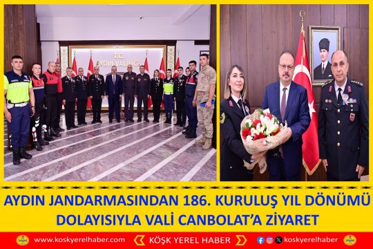 AYDIN JANDARMASINDAN 186. KURULUŞ YIL DÖNÜMÜ DOLAYISIYLA VALİ CANBOLAT’A ZİYARET