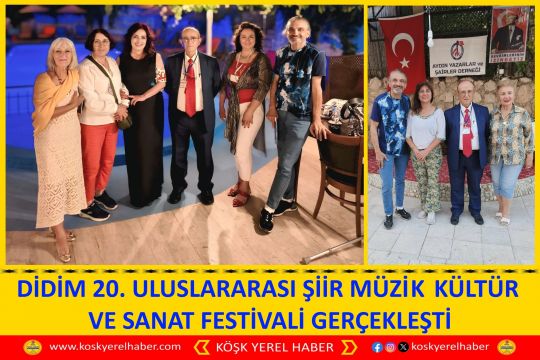 DİDİM 20. ULUSLARARASI ŞİİR MÜZİK KÜLTÜR VE SANAT FESTİVALİ GERÇEKLEŞTİ