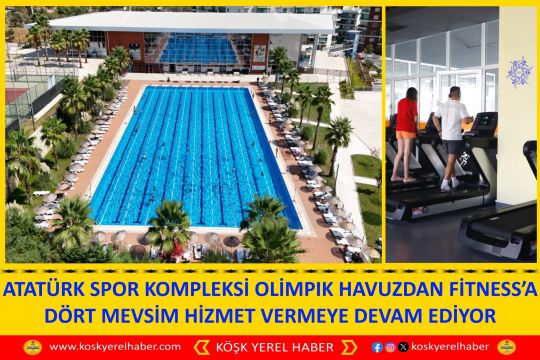 ATATÜRK SPOR KOMPLEKSİ OLİMPIK HAVUZDAN FİTNESS’A DÖRT MEVSİM HİZMET VERMEYE DEVAM EDİYOR