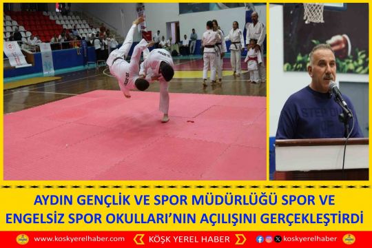 AYDIN GENÇLİK VE SPOR MÜDÜRLÜĞÜ SPOR VE ENGELSİZ SPOR OKULLARI’NIN AÇILIŞINI GERÇEKLEŞTİRDİ
