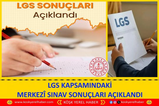 LGS KAPSAMINDAKİ MERKEZÎ SINAV SONUÇLARI AÇIKLANDI