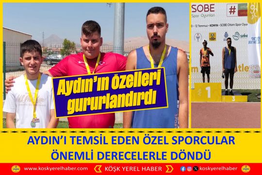 AYDIN’I TEMSİL EDEN ÖZEL SPORCULAR ÖNEMLİ DERECELERLE DÖNDÜ