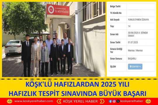 KÖŞK'LÜ HAFIZLARDAN 2025 YILI HAFIZLIK TESPİT SINAVINDA BÜYÜK BAŞARI