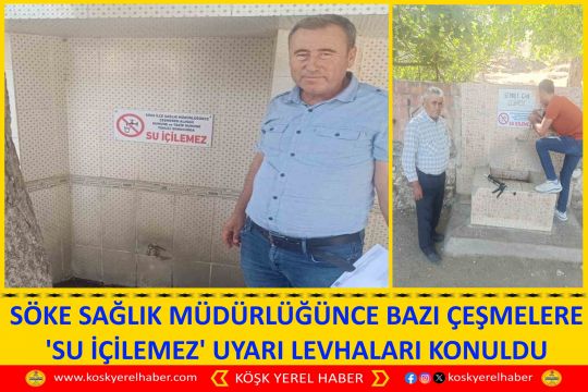 SÖKE SAĞLIK MÜDÜRLÜĞÜNCE BAZI ÇEŞMELERE 