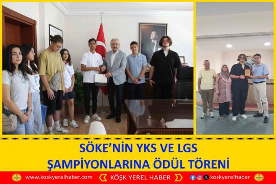 SÖKE’NİN YKS VE LGS ŞAMPİYONLARINA ÖDÜL TÖRENİ