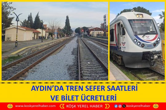 AYDIN’DA TREN SEFER SAATLERİ VE BİLET ÜCRETLERİ 