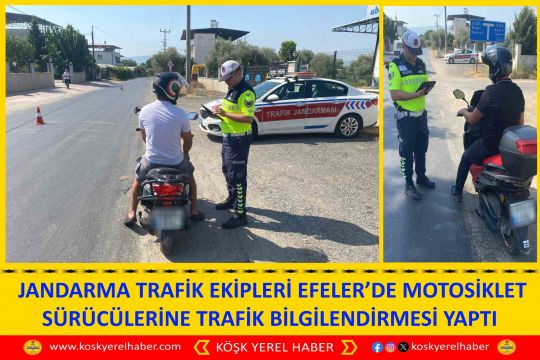  JANDARMA TRAFİK EKIPLERİ EFELER’DE MOTOSİKLET SÜRÜCÜLERİNE TRAFİK BİLGİLENDİRMESİ YAPTI
