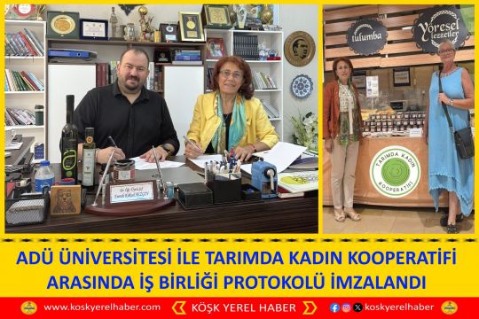 ADÜ ÜNİVERSİTESİ İLE TARIMDA KADIN KOOPERATİFİ ARASINDA İŞ BİRLİĞİ PROTOKOLÜ İMZALANDI
