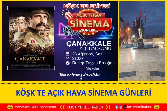KÖŞK'TE AÇIK HAVA SİNEMA GÜNLERİ
