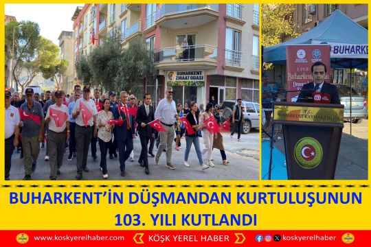BUHARKENT’İN DÜŞMANDAN KURTULUŞUNUN 103. YILI KUTLANDI