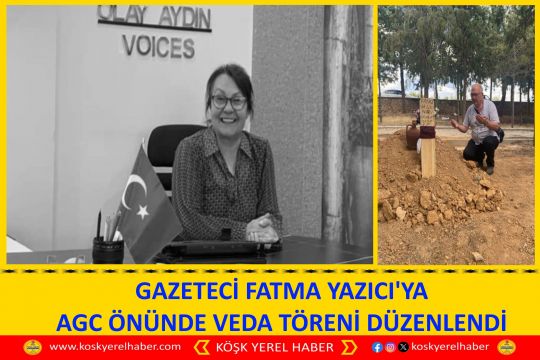 GAZETECİ FATMA YAZICI'YA AGC ÖNÜNDE VEDA TÖRENİ DÜZENLENDİ