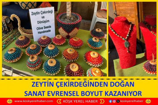 ZEYTİN ÇEKİRDEĞİNDEN DOĞAN SANAT EVRENSEL BOYUT KAZANIYOR