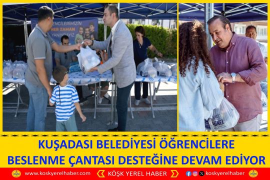 KUŞADASI BELEDİYESİ ÖĞRENCİLERE BESLENME ÇANTASI DESTEĞİNE DEVAM EDİYOR