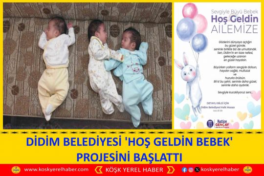 DİDİM BELEDİYESİ 'HOŞ GELDİN BEBEK' PROJESİNİ BAŞLATTI