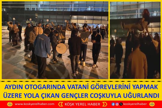 AYDIN OTOGARINDA VATANİ GÖREVLERİNİ YAPMAK ÜZERE YOLA ÇIKAN GENÇLER COŞKUYLA UĞURLANDI