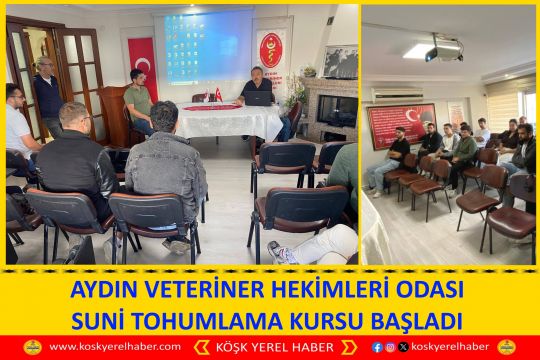 AYDIN VETERİNER HEKİMLERİ ODASI SUNİ TOHUMLAMA KURSU BAŞLADI