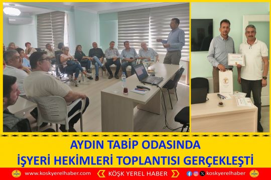 AYDIN TABİP ODASINDA İŞYERİ HEKİMLERİ TOPLANTISI GERÇEKLEŞTİ