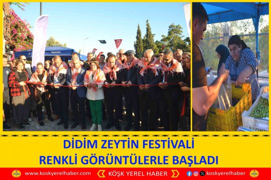 DİDİM ZEYTİN FESTİVALİ RENKLİ GÖRÜNTÜLERLE BAŞLADI