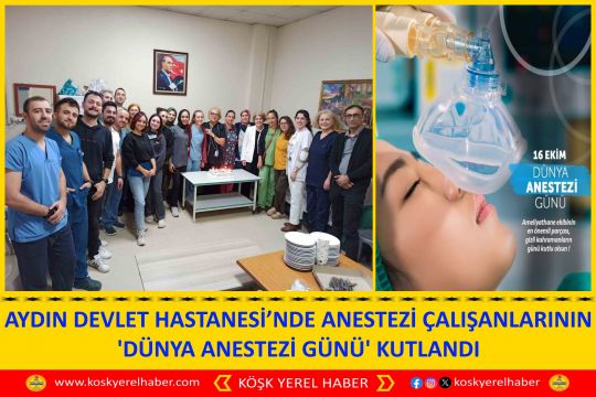 AYDIN DEVLET HASTANESİ’NDE ANESTEZİ ÇALIŞANLARININ 