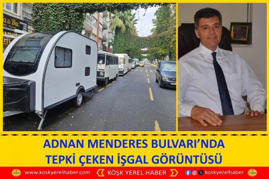 ADNAN MENDERES BULVARI’NDA TEPKİ ÇEKEN İŞGAL GÖRÜNTÜSÜ