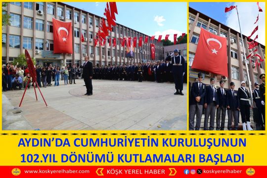 AYDIN’DA CUMHURİYETİN KURULUŞUNUN 102.YIL DÖNÜMÜ KUTLAMALARI BAŞLADI