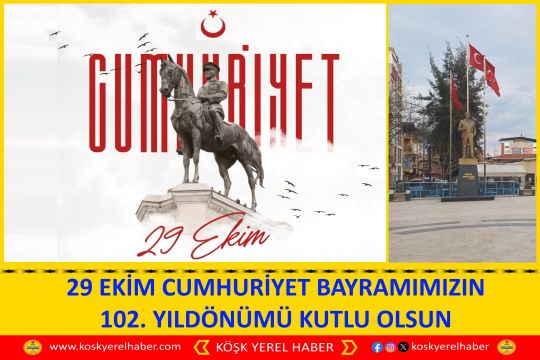 29 EKİM CUMHURİYET BAYRAMIMIZIN 102. YILDÖNÜMÜ KUTLU OLSUN
