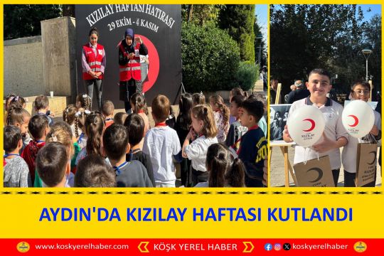 AYDIN'DA KIZILAY HAFTASI KUTLANDI
