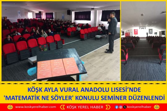 KÖŞK AYLA VURAL ANADOLU LISESİ’NDE 