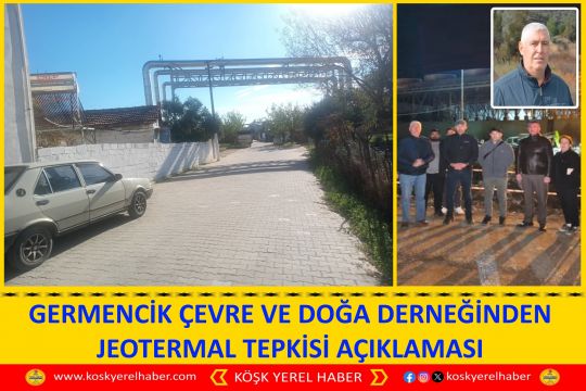 GERMENCİK ÇEVRE VE DOĞA DERNEĞİNDEN JEOTERMAL TEPKİSİ AÇIKLAMASI