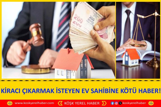 KİRACI ÇIKARMAK İSTEYEN EV SAHİBİNE KÖTÜ HABER!