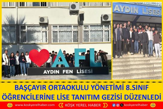 BAŞÇAYIR ORTAOKULU YÖNETİMİ 8.SINIF ÖĞRENCİLERİNE LİSE TANITIM GEZİSİ DÜZENLEDİ