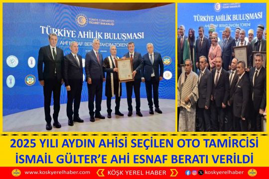 2025 YILI AYDIN AHİSİ SEÇİLEN OTO TAMİRCİSİ İSMAİL GÜLTER’E AHİ ESNAF BERATI VERİLDİ