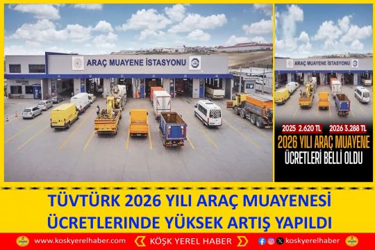 TÜVTÜRK 2026 YILI ARAÇ MUAYENESİ ÜCRETLERINDE YÜKSEK ARTIŞ YAPILDI