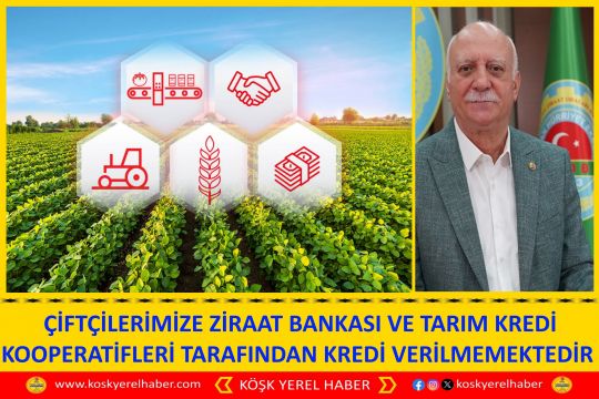 ÇİFTÇİLERİMİZE ZİRAAT BANKASI VE TARIM KREDİ KOOPERATİFLERİ TARAFINDAN KREDİ VERİLMEMEKTEDİR 