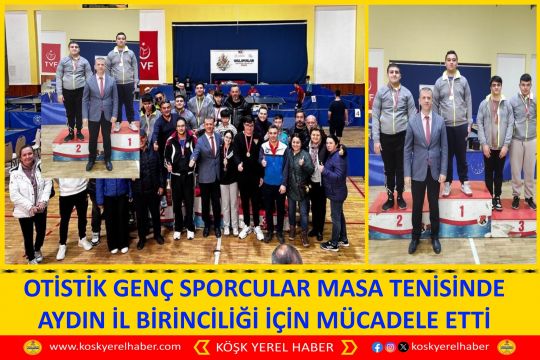 OTİSTİK GENÇ SPORCULAR MASA TENİSİNDE AYDIN İL BİRİNCİLİĞİ İÇİN MÜCADELE ETTİ