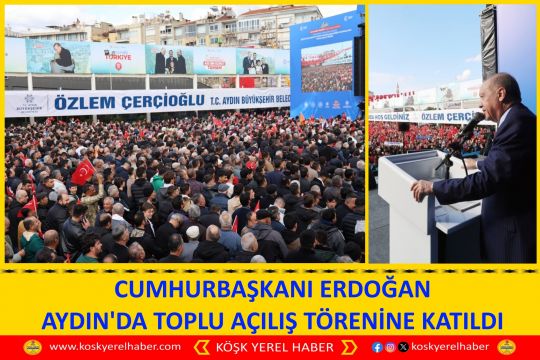 CUMHURBAŞKANI ERDOĞAN AYDIN'DA TOPLU AÇILIŞ TÖRENİNE KATILDI