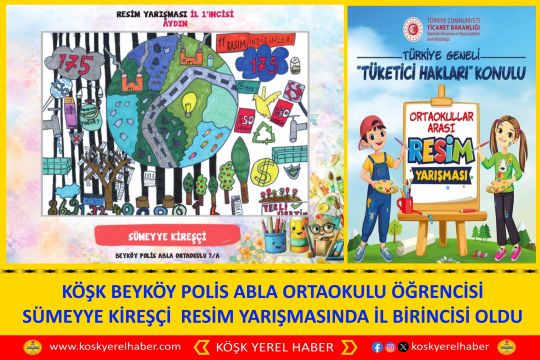 KÖŞK BEYKÖY POLIS ABLA ORTAOKULU ÖĞRENCİSİ SÜMEYYE KİREŞÇİ  RESİM YARIŞMASINDA İL BİRİNCİSİ OLDU