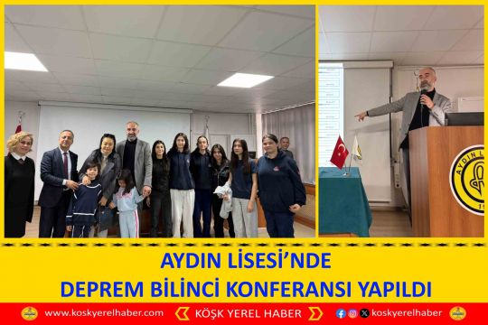 AYDIN LİSESİ’NDE DEPREM BİLİNCİ KONFERANSI YAPILDI