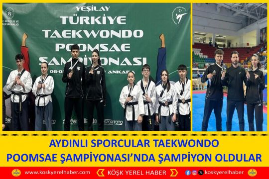 AYDINLI SPORCULAR TAEKWONDO POOMSAE ŞAMPIYONASI’NDA ŞAMPIYON OLDULAR