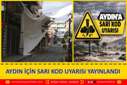 AYDIN İÇİN SARI KOD UYARISI YAYINLANDI