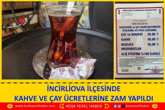 İNCİRLİOVA İLÇESİNDE KAHVE VE ÇAY ÜCRETLERİNE ZAM YAPILDI