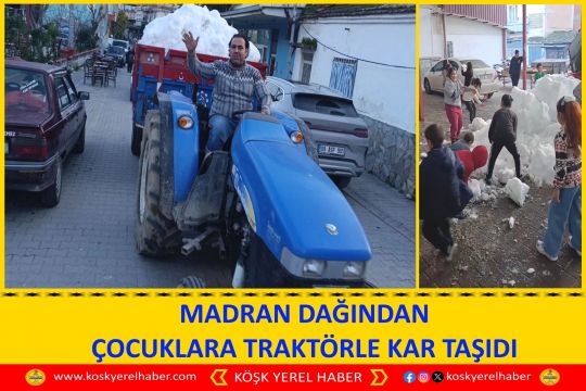 MADRAN DAĞINDAN ÇOCUKLARA TRAKTÖRLE KAR TAŞIDI