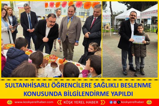 SULTANHİSARLI ÖĞRENCİLERE SAĞLIKLI BESLENME KONUSUNDA BİLGİLENDİRME YAPILDI
